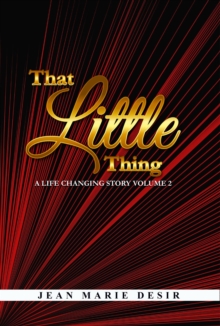 That Little Thing : A Life Changing Story