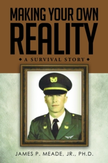 Making Your Own Reality : A Survival Story