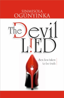 The Devil Lied : Sex Lies Taken to be Truth