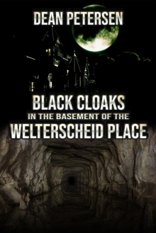 Black Cloaks in the Basement of the Welterscheid Place