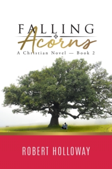 Falling Acorns : A Christian Novel - Book 2