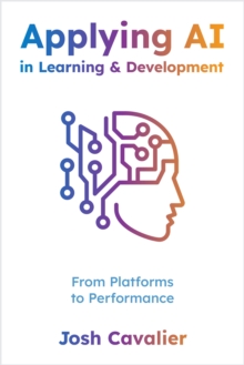 Applying AI in Learning and Development : From Platforms to Performance