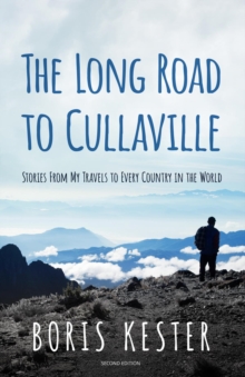 The Long Road to Cullaville : Stories from my travels to every country in the world