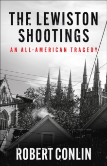 The Lewiston Shootings : An All-American Tragedy