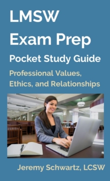 LMSW Exam Prep Pocket Study Guide : Professional Values, Ethics, and Relationships