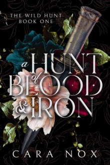 Hunt of Blood & Iron : The Wild Hunt, #1