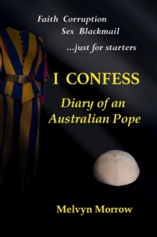 I Confess : Diary of an Australian Pope