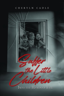 Suffer the Little Children : Into the Hands of Evil