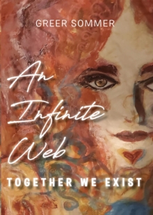 An Infinite Web : Together We Exist