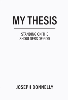 My Thesis : Standing on the Shoulders of God