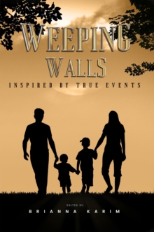 Weeping Walls : Inspired by True Events