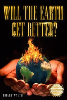 Will The Earth Get Better?