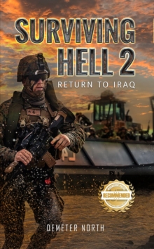 Surviving Hell 2 : Return to Iraq