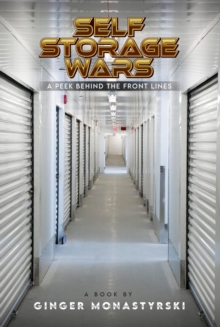 Self Storage Wars : A Peek Behind The Front Lines