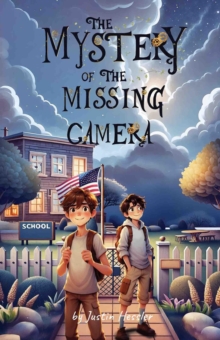 Mystery Of The Missing Camera : Bee Elementary School Detectives, #3