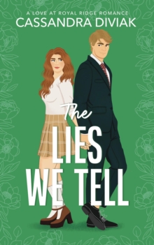 The Lies We Tell : Love at Royal Ridge Book 1