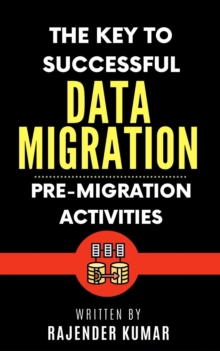 Key to Successful Data Migration: Pre-Migration Activities