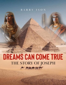 Dreams Can Come True : The Story of Joseph