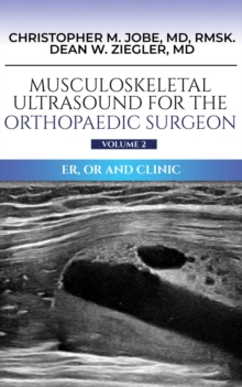 Musculoskeletal Ultrasound for the Orthopaedic Surgeon OR, ER and Clinic, Volume 2