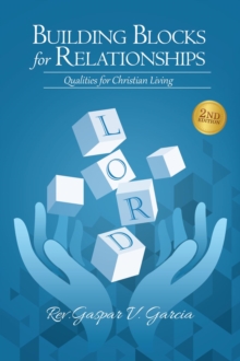 Building Blocks for Relationships, 2nd Edition : Qualities for Christian Living