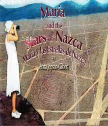 Maria and the Stars of Nazca / Maria y Las Estrellas de Nazca