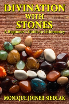 Divination with Stones: A Beginner's Guide to Lithomancy