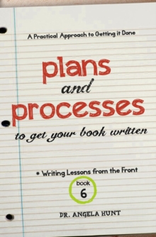 Plans and Processes to Get Your Book Written