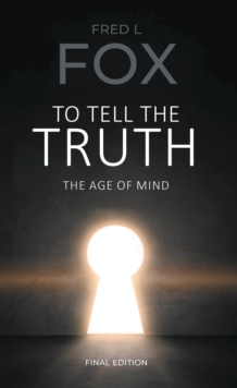 To Tell the Truth : The Age of Mind