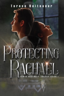 Protecting Rachael : Lewis Security Agency