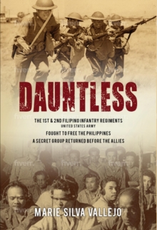 Dauntless : The 1st & 2nd Filipino Infantry Regiments, United States Army