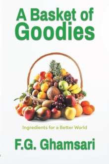 A Basket of Goodies : Ingredients for a Better World