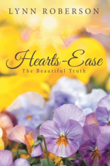 Hearts-Ease : The Beautiful Truth