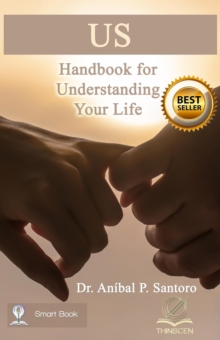 Us: Handbook for Understanding Your Life