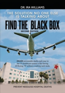 Find the Black Box : The Solution No One Else Is Talking About