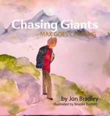 Chasing Giants "Max Goes Climbing"