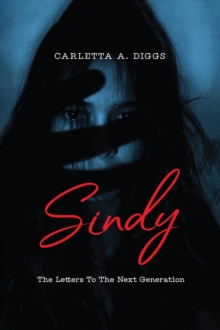 Sindy : Letters to the Next Generation