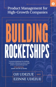 Distributed via Smashwords Building Rocketships, Product Management For High-Growth Companies