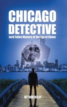 Chicago Detective Jack Fallon In The Mystery Of The Egg Of Chaos