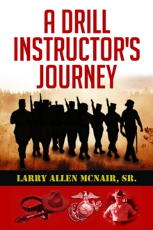 A Drill Instructor's Journey