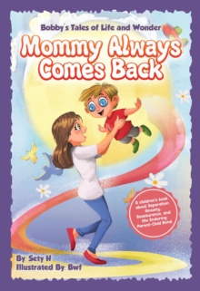 Mommy Always Comes Back