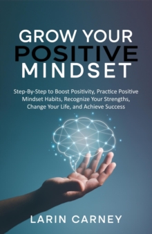 Grow Your Positive Mindset