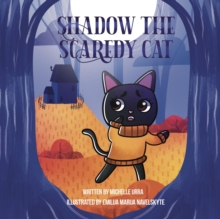 Shadow the Scaredy Cat