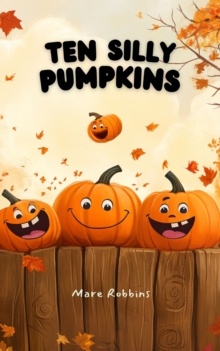 Ten Silly Pumpkins