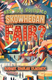 Are You Going to Skowhegan Fair?