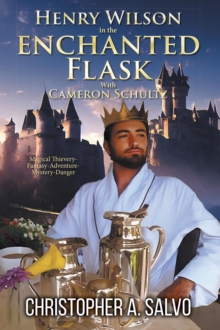 Henry Wilson in the Enchanted Flask with Cameron Schultz