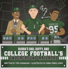 Bubba's Dad, Duffy and College Football's Underground Railroad