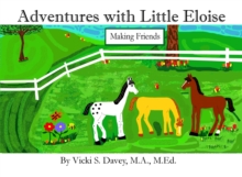 Adventures with Little Eloise : Making Friends