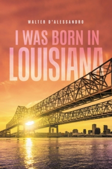 I was Born in Louisiana