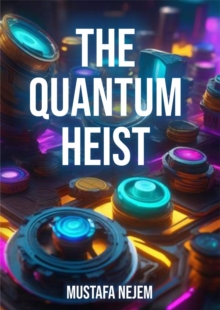 The Quantum  Heist