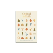 Crafted in Faith : A Craft Devotional for Christian Women